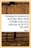 Catalogue de costumes de styles XVe, XVIe, XVIIe et XVIIIe siècles, autres de la période. révolutionnaire et de la Restauration de la collection de M. F. D. Partie 1