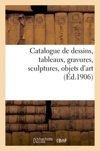 Robert Gandouin - Catalogue de dessins, tableaux, gravures, sculptures, objets d'art.