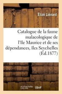  Lienard - Catalogue de la faune malacologique de l'île Maurice et de ses dépendances comprenant.