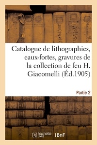 Paul Roblin - Catalogue de lithographies, eaux-fortes originales, gravures sur bois, fumés, vignettes - dessins de la collection de feu H. Giacomelli. Partie 2.