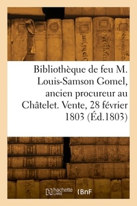  Collectif - Catalogue de livres de la bibliothèque de feu M. Louis-Samson Gomel, ancien procureur au Châtelet.