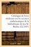 Catalogue de livres modernes sur les sciences mathématiques et d'ouvrages divers. de la bibliothèque de feu M. Breton