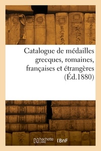 Camille Rollin - Catalogue de médailles grecques, romaines, françaises et étrangères.