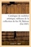 Catalogue de mobilier artistique des styles XVIe et XVIIIe siècles, tableaux modernes. de la collection de feu M. Balensi