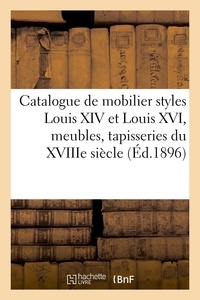 Arthur Bloche - Catalogue de mobilier styles Louis XIV et Louis XVI, meubles anciens, tapisseries du XVIIIe siècle.