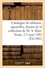 Catalogue de tableaux anciens et modernes, aquarelles et dessins de la collection de M. A. Mart. Vente, 2-3 mars 1882