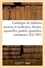 Catalogue de tableaux anciens et modernes par Bernard, Bouton, Courbet, dessins, aquarelles, pastels. gouaches, miniatures anciens et modernes