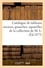 Catalogue de tableaux anciens, gouaches, aquarelles de la collection de M. L.