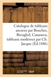 Eugène Féral - Catalogue de tableaux anciens par Boucher, Breughel, Casanova - tableaux modernes par Ch. Jacque, Perboyre.