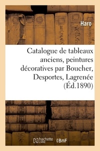  Harö - Catalogue de tableaux anciens, peintures décoratives par Boucher, Desportes, Lagrenée.