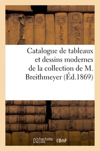  Brame - Catalogue de tableaux et dessins modernes de la collection de M. Breithmeyer.