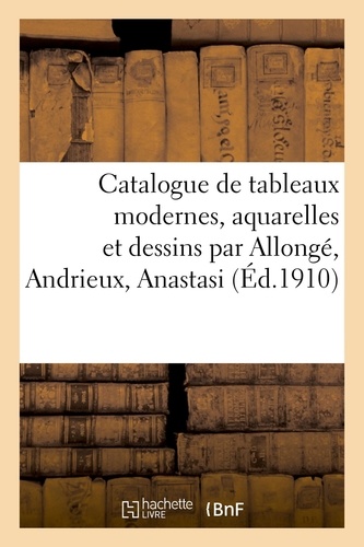  Graat - Catalogue de tableaux modernes, aquarelles et dessins par Allongé, Andrieux, Anastasi.