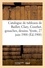 Catalogue de tableaux modernes de Baillet, Clary, Courbet, tableaux anciens, gouaches, dessins. aquarelles, pastels des différentes écoles. Vente, 27 juin 1900