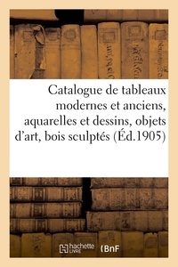 Arthur Bloche - Catalogue de tableaux modernes et anciens, aquarelles et dessins, objets d'art - bois sculptés, meubles anciens et de style, tentures.