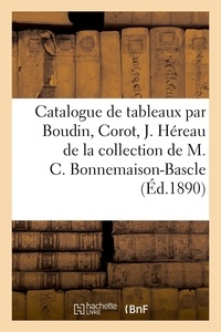 Paul Detrimont - Catalogue de tableaux modernes par Boudin, Corot, J. Héreau - de la collection de M. Charles Bonnemaison-Bascle.