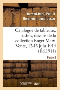 Paul Durand-Ruel et Josse Bernheim-jeune - Catalogue de tableaux, pastels, dessins, aquarelles par Aman-Jean, Anquetin, Besnard - sculptures de la collection Roger Marx. Vente, 12-13 juin 1914. Partie 2.