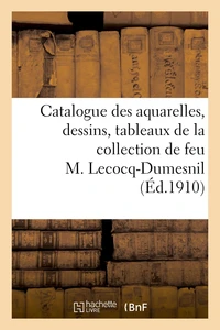 Catalogue des aquarelles, dessins par Anastasi, Baron, Berchère, tableaux