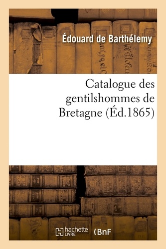 Catalogue des gentilshommes de Bretagne (Éd.1865)