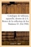Catalogue des tableaux, aquarelle, dessins oeuvre de J.-L. Brown, Constable, Jules Dupré, meubles. en marqueterie, des époques Régence, Louis XV et Louis XVI de la collection de feu Madame D.