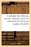 Catalogue des tableaux, dessins, estampes, livres du cabinet de feu M. Louis Lafitte