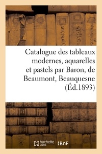 Henri Haro - Catalogue des tableaux modernes, aquarelles et pastels par Baron, de Beaumont, Beauquesne.