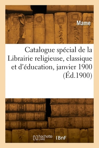 Catalogue spécial de la Librairie religieuse, classique et d'éducation, janvier 1900. Liturgie romaine, nouvelles publications