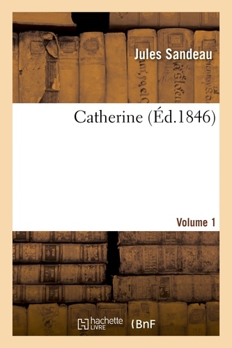 Catherine. Volume 1