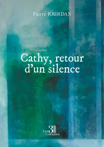 Cathy, retour d'un silence