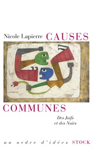 Nicole Lapierre - Causes communes - Des juifs et des noirs.