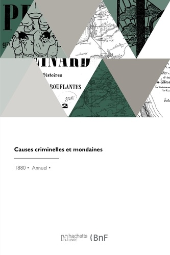 Henry Bataille - Causes criminelles et mondaines.