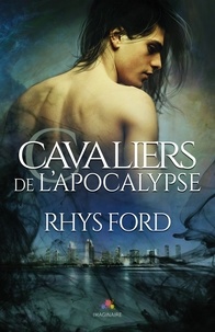 Rhys Ford - Cavaliers de l'apocalypse.