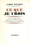 Ce que je crois. Avec les objections faites par quelques lecteurs et les réponses à ces objections