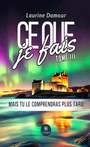 Mais tu le comprendras plus tard