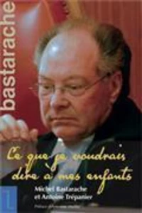 Ce que je voudrais dire à mes enfants