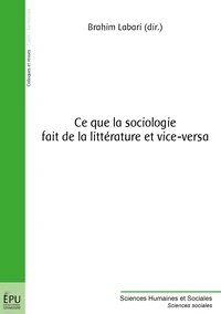 Ce que la sociologie fait de la littérature et vice-versa