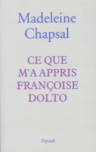 Ce que m'a appris Françoise Dolto