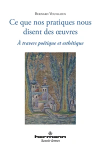 Ce que nos pratiques nous disent des oeuvres