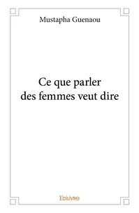 Ce que parler des femmes veut dire