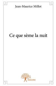 Ce que sème la nuit