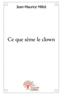 Ce que sème le clown
