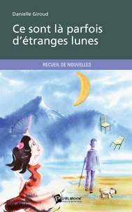 Ce sont là parfois d'étranges lunes