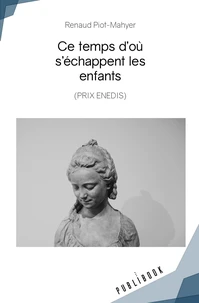 Ce temps d'où s'échappent les enfants
