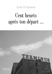 Cent heurts après ton départ...