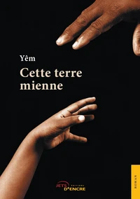Cette terre mienne