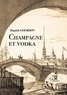 Danièle Gourdon - Champagne et vodka.