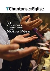 Dominique Pierre - Chantons en Eglise  : 33 versions chantées du notre père partitions.