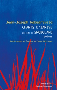 Jean-Joseph Rabearivelo - Chants d'Iarive - Précédé de Snoboland.