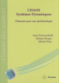 Tatiana Roque et Sara Franceschelli - Chaos et systèmes dynamiques - Eléments pour une épistémologie.