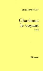 René-Jean Clot - Charhouz le voyant.
