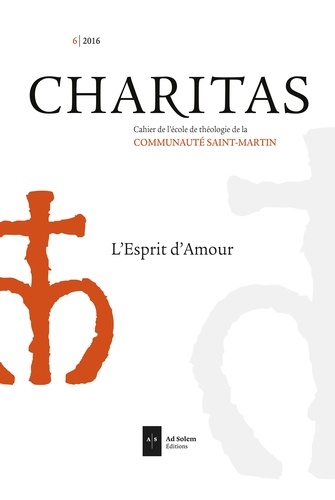  Communauté Saint-Martin - Charitas N° 6/2016 : L'esprit d'amour.